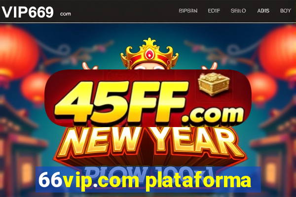 66vip.com plataforma